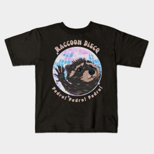 Pedroo Raccoon Disco Pedro Pedro Pedro Kids T-Shirt